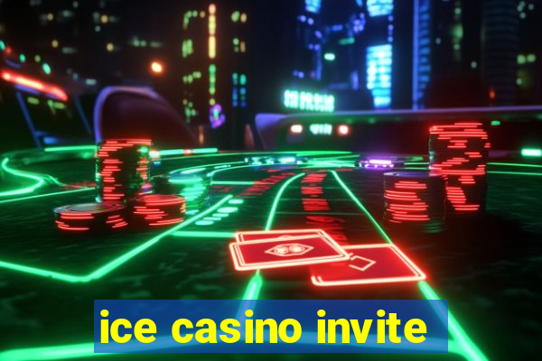 ice casino invite